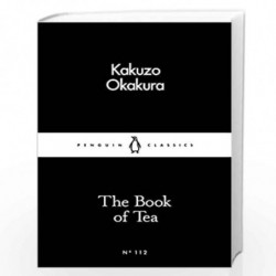 The Book of Tea (Penguin Little Black Classics) by Okakura, Kakuzo Book-9780241251355