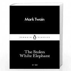 The Stolen White Elephant (Penguin Little Black Classics) by TWAIN MARK Book-9780241251744