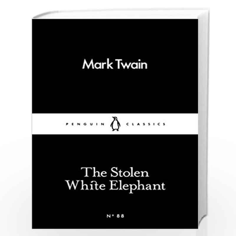 The Stolen White Elephant (Penguin Little Black Classics) by TWAIN MARK Book-9780241251744
