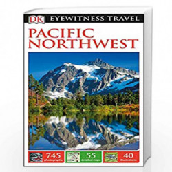 DK Eyewitness Pacific Northwest (Travel Guide) by NA Book-9780241253564
