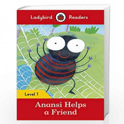 Anansi Helps a Friend: Ladybird Readers Level 1 by LADYBIRD Book-9780241254097