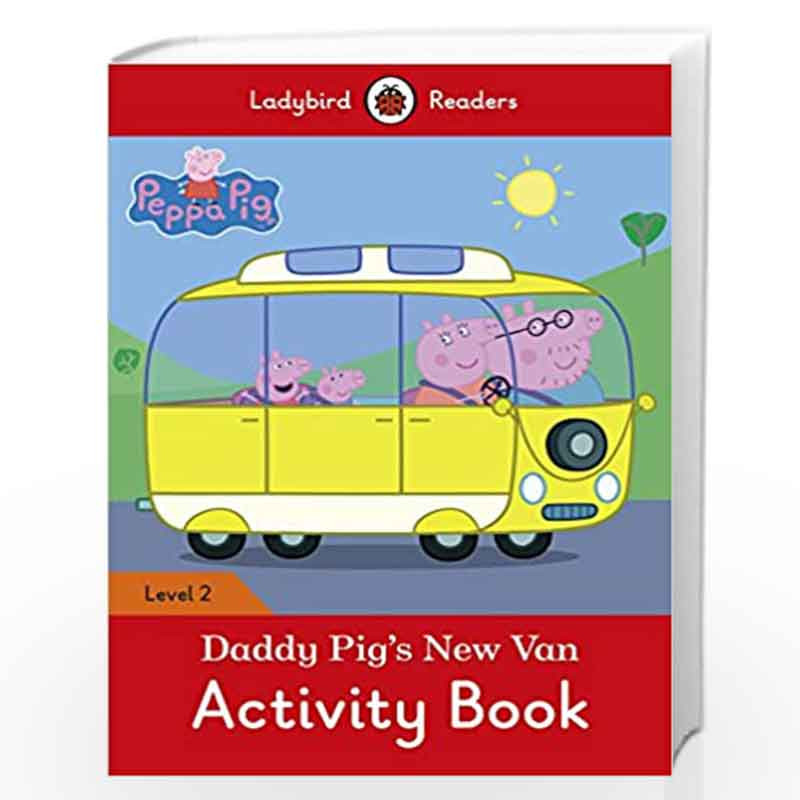 Peppa Pig: Daddy Pig''s New Van Activity Book - Ladybird Readers Level 2 by NA Book-9780241283790