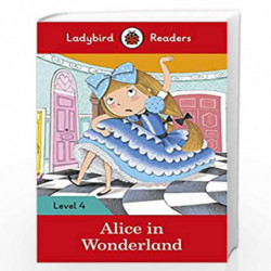 Alice in Wonderland - Ladybird Readers Level 4 by Chopra, Zooni Book-9780241284315