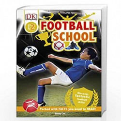 Football School: Discover Fantastic Football Skills! (DK Readers Level 2) by Jenny Cox Book-9780241284742