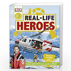 Real Life Heroes: Discover Exciting True Stories! (DK Readers Level 3) by James Buckley Jr Book-9780241285022