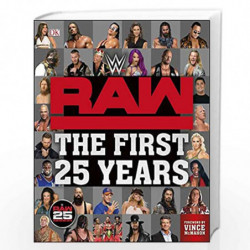 WWE RAW The First 25 Years by Miller, Dean,Black, Jake,Hill, Jonathan Book-9780241319987