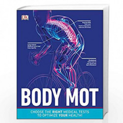 Body MOT: Choose the Right Medical Tests to Optimize Your Health by DK Book-9780241386804