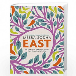 East: 120 Easy and Delicious Asian-inspired Vegetarian and Vegan recipes by Sodha, Meera Book-9780241387566