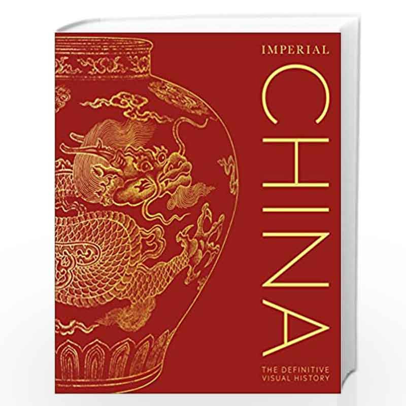 Imperial China: The Definitive Visual History by DK Book-9780241388327