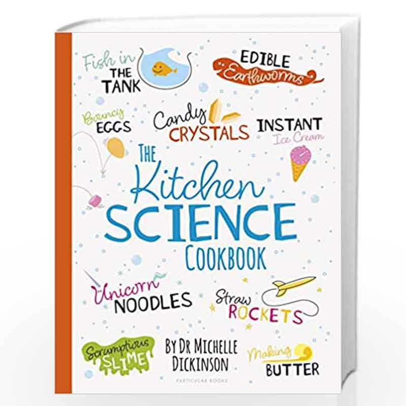 The Kitchen Science Cookbook by Dickinson, Michelle Book-9780241395585