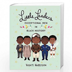 Little Leaders: Exceptional Men in Black History by Vashti Harrison Book-9780241407158
