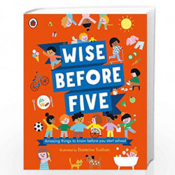 Wise Before Five: Amazing things to know before you start school by LADYBIRD Book-9780241415160