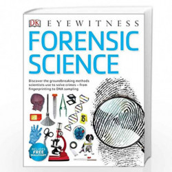 Forensic Science: Discover the Fascinating Methods Scientists Use to Solve Crimes (DK Eyewitness) by Cooper Chris Book-978024142