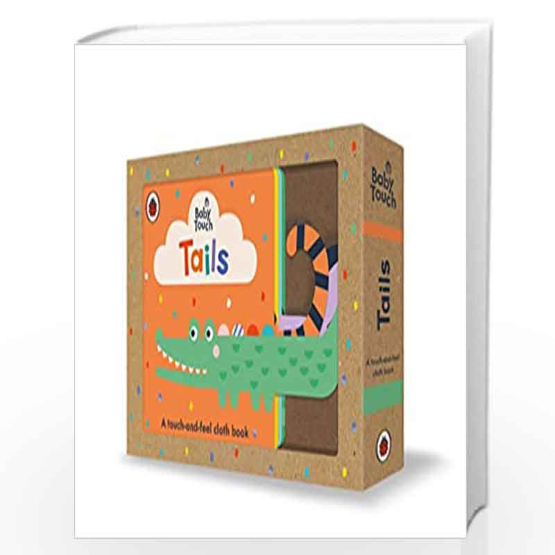 Baby Touch: Tails: A touch-and-feel cloth book by NILL Book-9780241439494