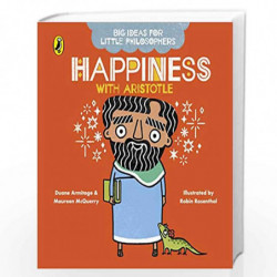 Big Ideas for Little Philosophers: Happiness with Aristotle by Duane Armitage and Maureen McQuerry Book-9780241456507