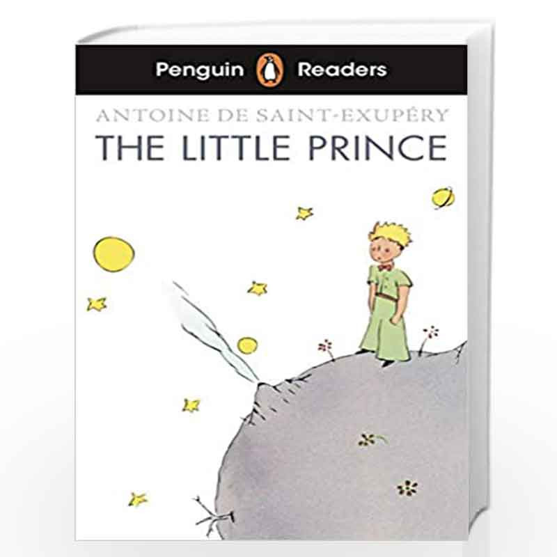 Penguin Readers Level 2: The Little Prince (ELT Graded Reader) by Antoine  de Saint-Exupry-Buy Online Penguin Readers Level 2: The Little Prince (ELT  Graded Reader) Book at Best Prices in