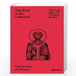 The Book in the Cathedral: The Last Relic of Thomas Becket by Hamel, Christopher de Book-9780241469583