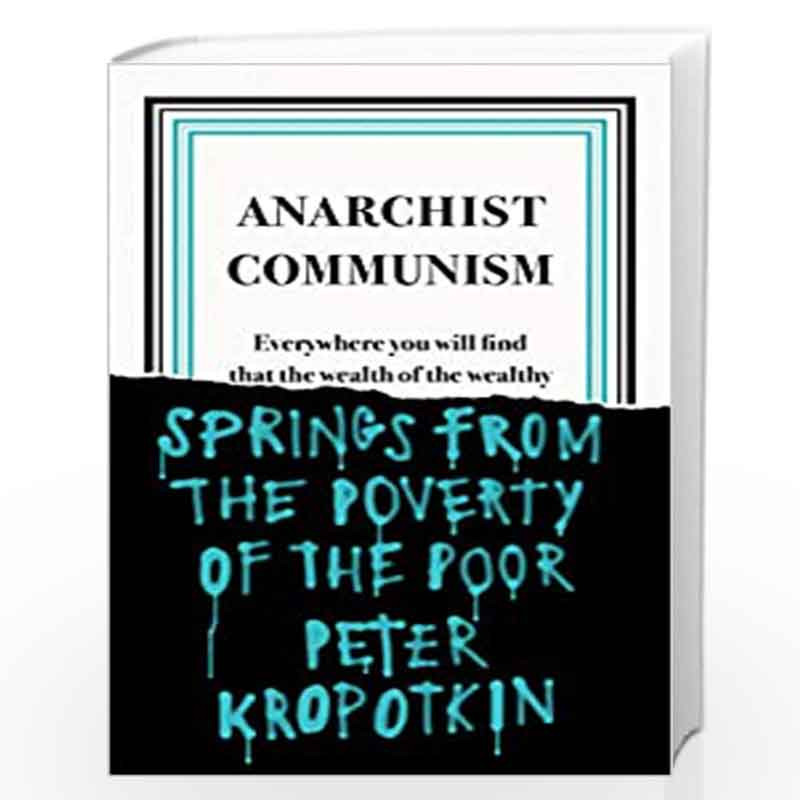 Anarchist Communism (Penguin Great Ideas) by Kropotkin, Peter Book-9780241472408