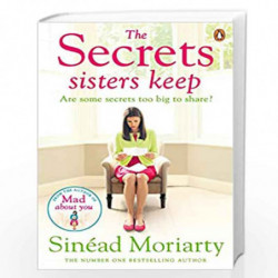 The Secrets Sisters Keep: The Devlin sisters, novel 2 by Sin?ad Moriarty Book-9780241969403