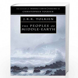The Peoples of Middle-earth: Book 12 (The History of Middle-earth) by TOLKIEN Book-9780261103481