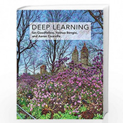 Deep Learning (Adaptive Computation and Machine Learning series) by IAN GOODFELLOW Book-9780262035613