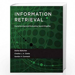 Information Retrieval: Implementing and Evaluating Search Engines (The MIT Press) by B?Ttcher, Stefan Book-9780262528870