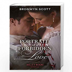 Portrait Of A Forbidden Love (Mills & Boon Historical) (The Rebellious Sisterhood, Book 1) by Bronwyn Scott Book-9780263283693