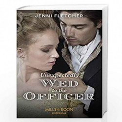 Unexpectedly Wed To The Officer: Book 2 (Regency Belles of Bath) by Jenni Fletcher Book-9780263283709
