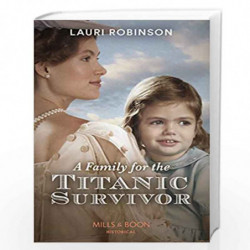 A Family For The Titanic Survivor by Lauri Robinson Book-9780263283730
