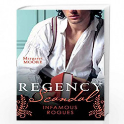 Regency Scandal: Infamous Rogues: Highland Heiress (Regency Highland) / Highland Rogue, London Miss by MARGARET MOORE Book-97802