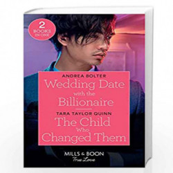 Wedding Date With The Billionaire / The Child Who Changed Them: Wedding Date with the Billionaire / The Child Who Changed Them (