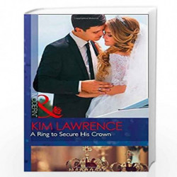 A Ring To Secure His Crown: 9 (Secret Heirs of Billionaires) by Lee, Miranda Book-9780263924473