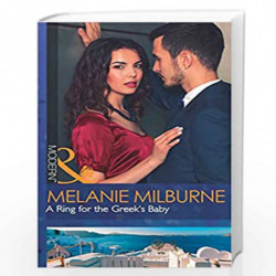 A Ring For The Greek''s Baby: 32 (One Night With Consequences) by MELANIE MILBURNE Book-9780263924596