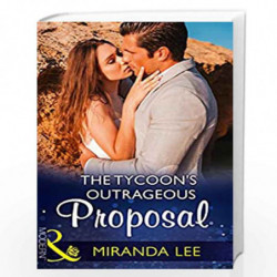 The Tycoon's Outrageous Proposal (Mills & Boon Modern) (Marrying a Tycoon, Book 2) by MIRANDA LEE Book-9780263924633