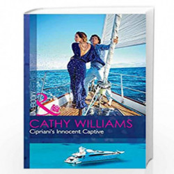 Cipriani''s Innocent Captive (M&B AUGUST 2017) by CATHY WILLIAMS Book-9780263924640