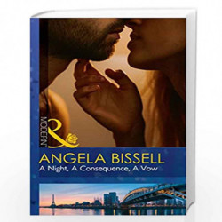 A Night, A Consequence, A Vow: 1 (Ruthless Billionaire Brothers) by Angela Bissell Book-9780263924909