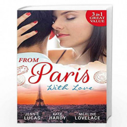 From Paris with Love: The Consequences of That Night/Bound by a Baby/A Business Engagement by Jennie Lucas, Kate Hardy and Merli