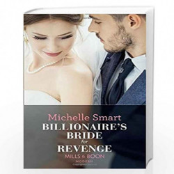BILLIONAIRE`S BRIDE FOR REVENGE: 1 (Rings of Vengeance) by Michelle Smart Book-9780263934465