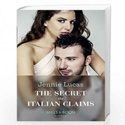 THE SECRET THE ITALIAN CLAIMS: 14 (Secret Heirs of Billionaires) by Jennie Lucas Book-9780263934557