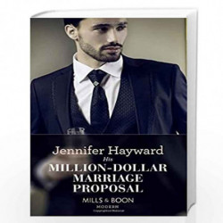 HIS MILLION-DOLLAR MARRIAGE PROPOSAL: 2 (The Powerful Di Fiore Tycoons) by Hayward, Jennifer Book-9780263934595