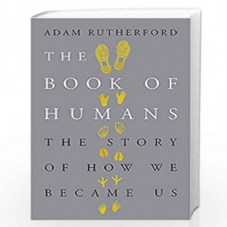 The Book of Humans: The Story of How We Became Us by Rutherford Adam Book-9780297609414