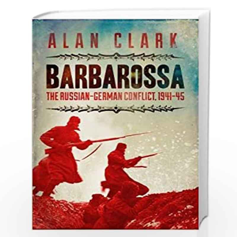 Barbarossa: The Russian German Conflict (CASSELL MILITARY PAPERBACKS) by CLARK ALAN Book-9780304358649