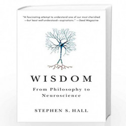 Wisdom: From Philosophy to Neuroscience by Stephen S. Hall Book-9780307389688
