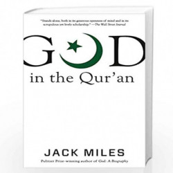 God in the Qur''an (God in Three Classic Scriptures) by Jack Miles Book-9780307389947