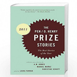 PEN/O. Henry Prize Stories 2011: The Best Stories of the Year (The O. Henry Prize Collection) by Laura Furman Book-9780307472373