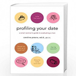 Profiling Your Date: A Smart Woman''s Guide to Evaluating a Man by Caroline Presno Book-9780312362270