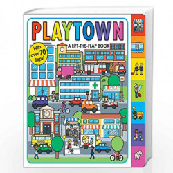 Playtown: A Lift-the-Flap Book by ROGER PRIDDY Book-9780312517373