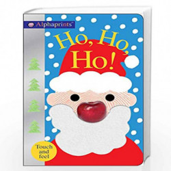 Alphaprints: Ho, Ho, Ho!: A Touch-and-Feel Book by Priddy Roger Book-9780312518967