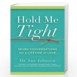 Hold Me Tight: Seven Conversations for a Lifetime of Love by JOHNSON SUE Book-9780316113007
