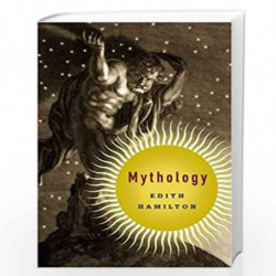 Mythology: Timeless Tales of Gods and Heroes, 75th Anniversary Illustrated Edition by Edith Hamilton Book-9780316223331